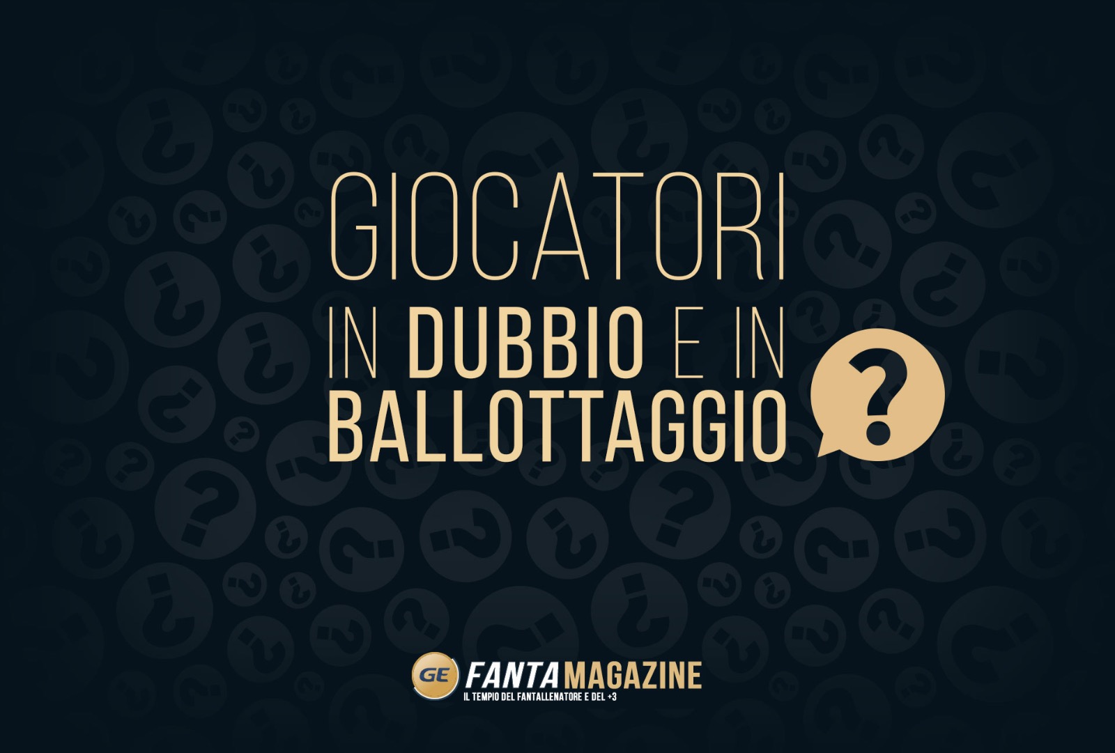 Fantacalcio, chi gioca e chi no: dubbi e ballottaggi per la 18a giornata